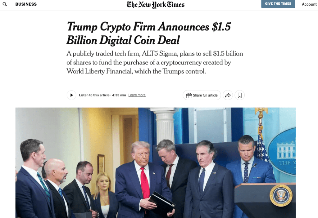 Trump Crypto Firm Announces $1.5 Billion Digital Coin Deal

A publicly traded tech firm, ALT5 Sigma, plans to sell $1.5 billion of shares to fund the purchase of a cryptocurrency created by World Liberty Financial, which the Trumps control.